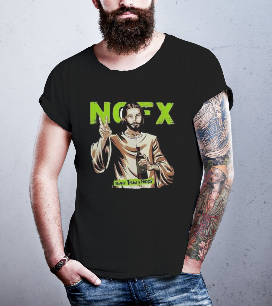 NOFX Jesus Never Trust A Hippy Punk Rock T-Shirt