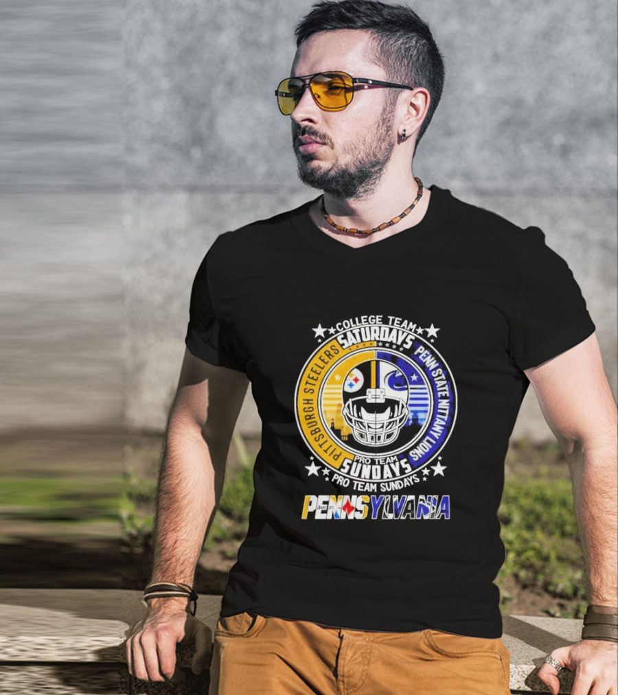 Pittsburgh Steelers Penn State Nittany Lions College Team Saturdays Pro Team Sundays Pennsylvania T-Shirt