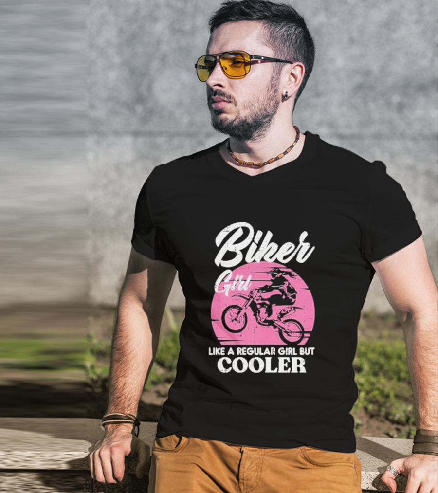 Biker Girl Like A Regular Girl But Cooler Motorcycle Women Rider T-Shirt