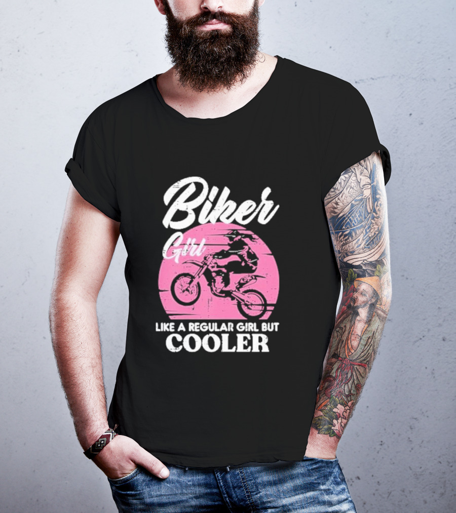Biker Girl Like A Regular Girl But Cooler Motorcycle Women Rider T-Shirt