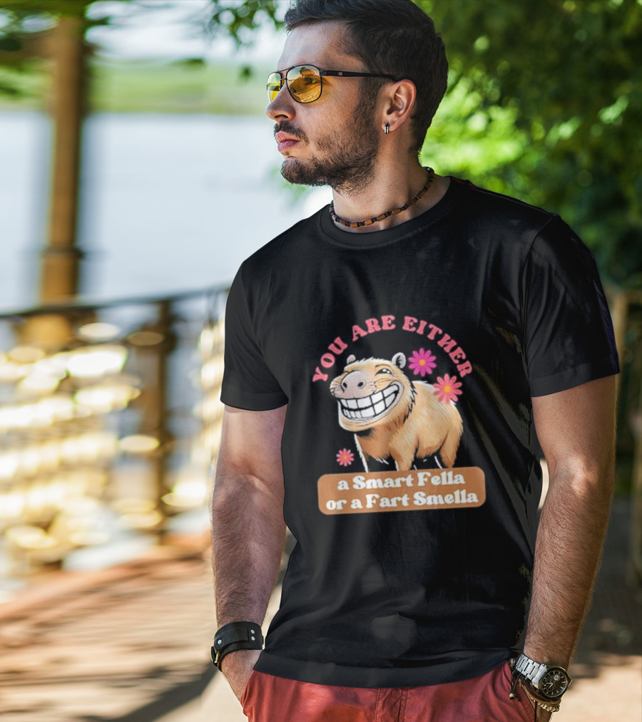 You Are Either A Smart Fella Or A Fart Smella Capybara Meme With Flowers T-Shirt