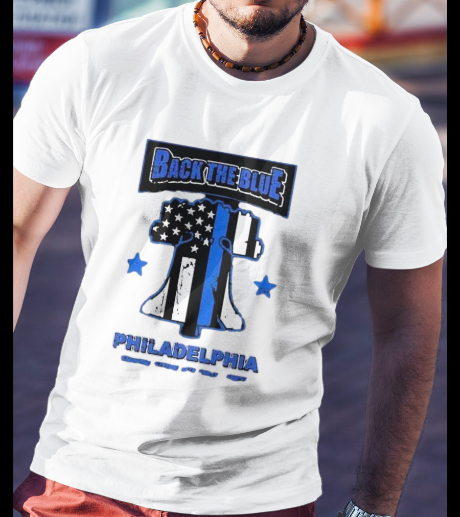 Back The Blue Philadelphia Liberty Bell American Flag Stars Standing Strong With Philly’s Finest T-Shirt