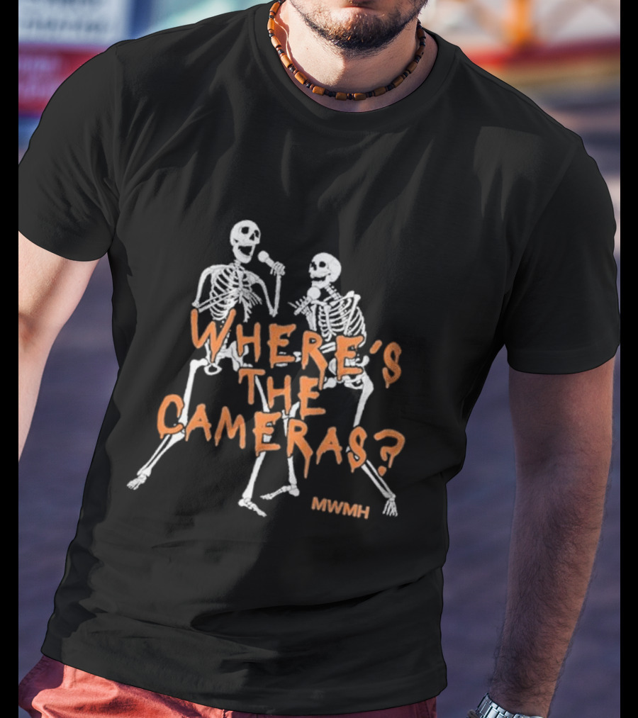 MWMH Where’s The Cameras Skeletons With Microphones T-Shirt