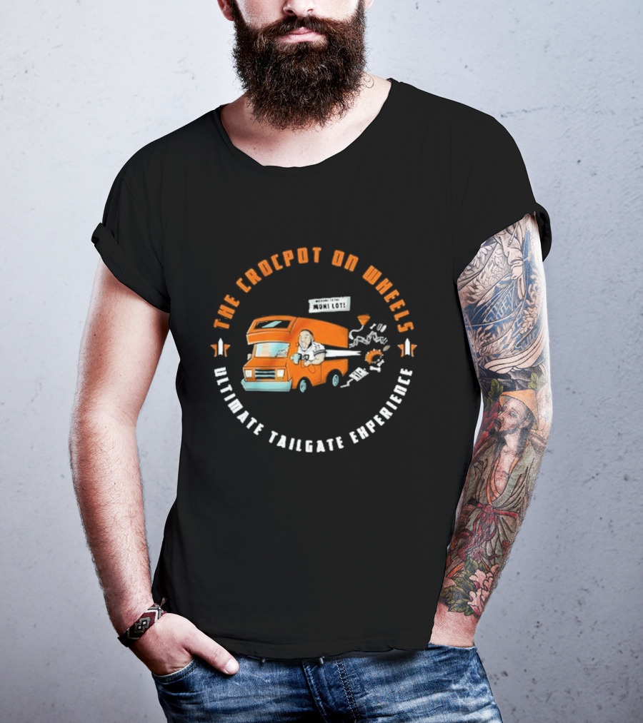 The CrocPot On Wheels Ultimate Tailgate Experience T-Shirt