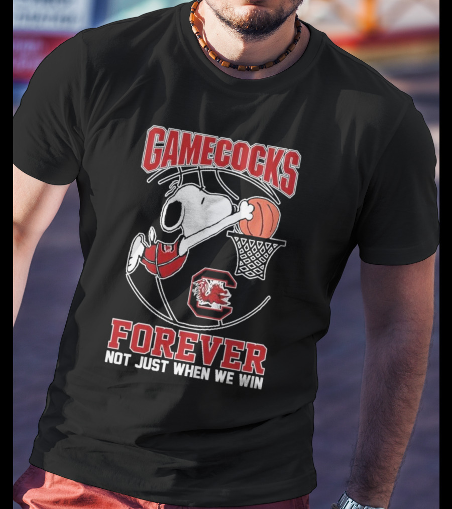 Gamecocks Forever Snoopy Basketball Not Just When We Win T-Shirt
