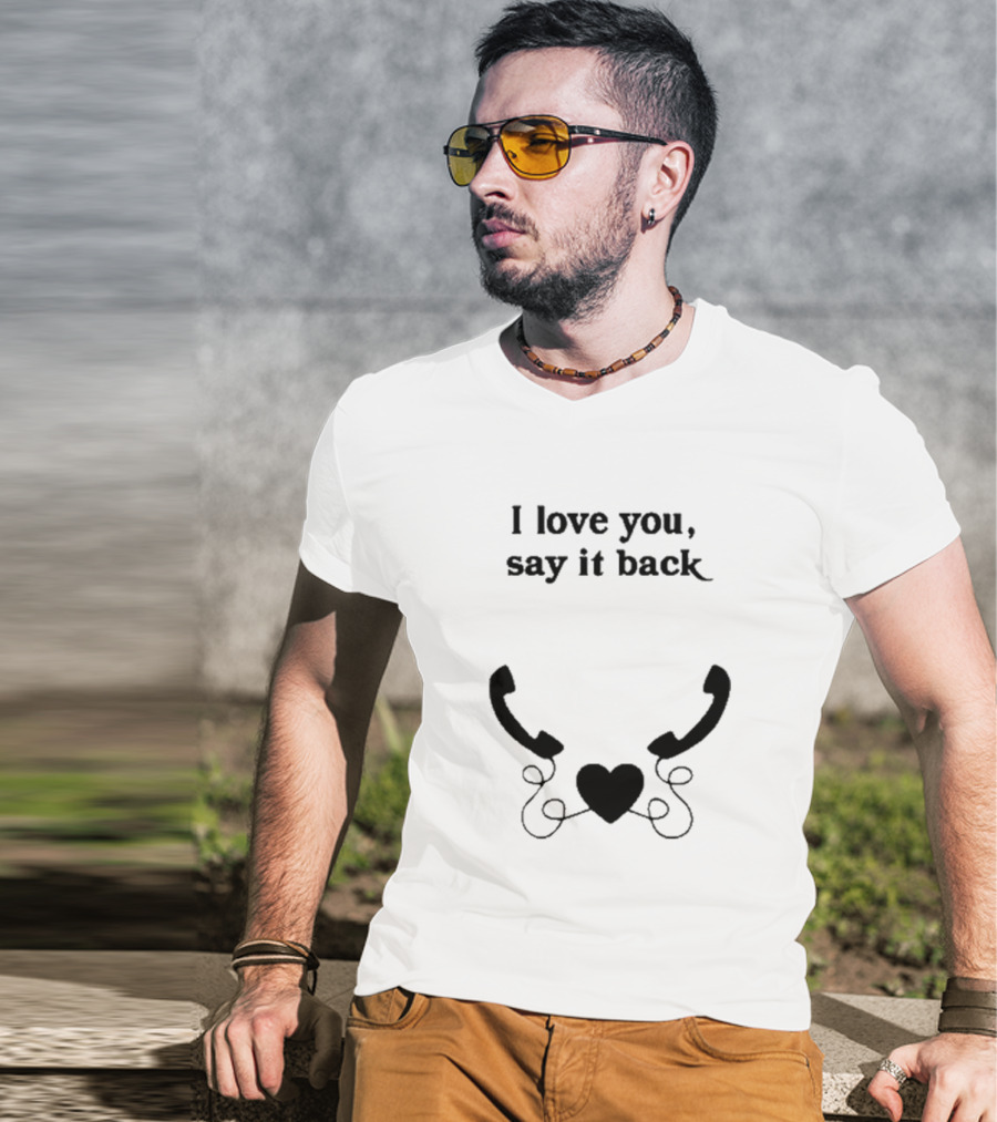 W0ahhkate I Love You Say It Back Heart Phones T-Shirt