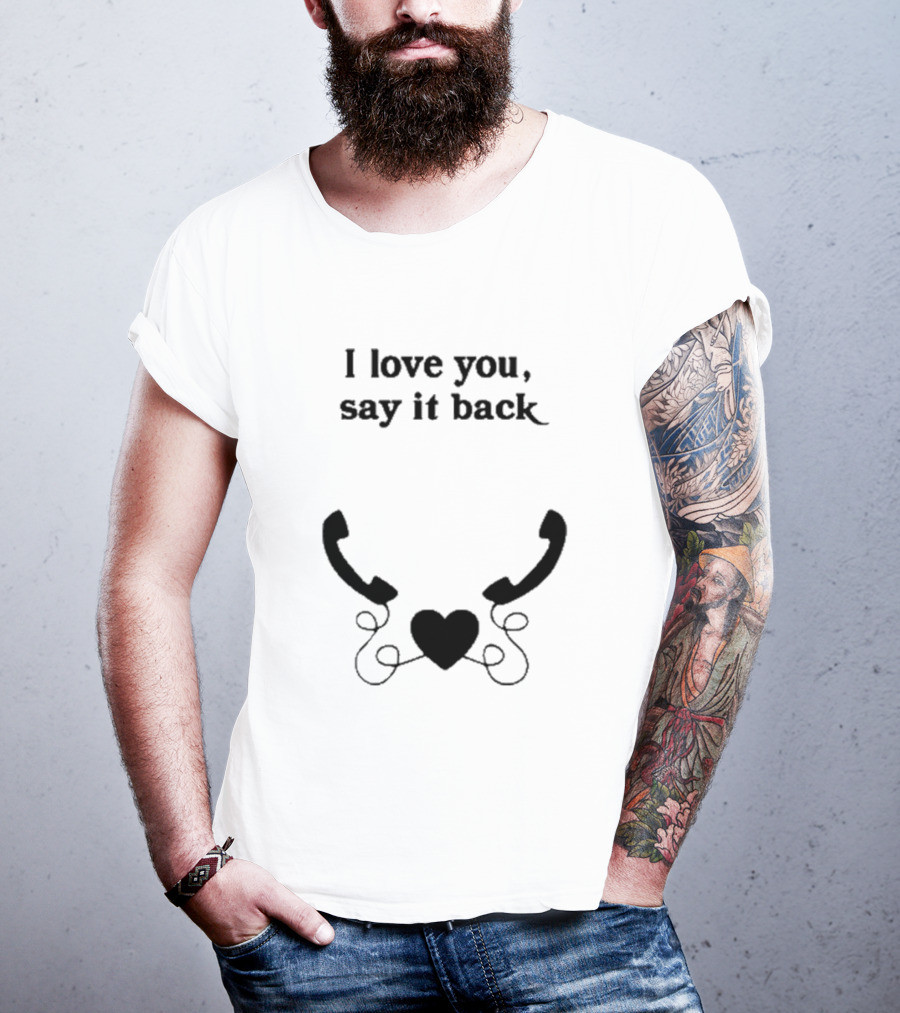 W0ahhkate I Love You Say It Back Heart Phones T-Shirt