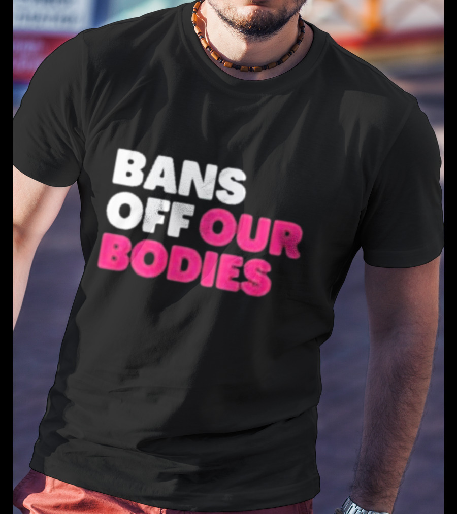 Alysha Clark Bans Off Our Bodies Bold Empowerment T-Shirt