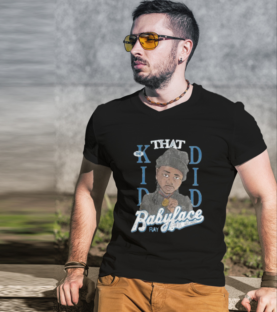 THAT KID DID BABYFACE RAY T-Shirt