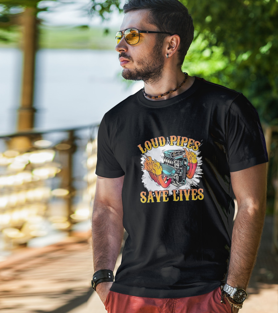 Loud Pipes Save Lives Bike Lovers Fiery Engine T-Shirt