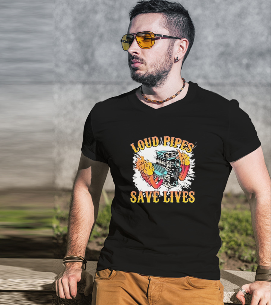 Loud Pipes Save Lives Bike Lovers Fiery Engine T-Shirt