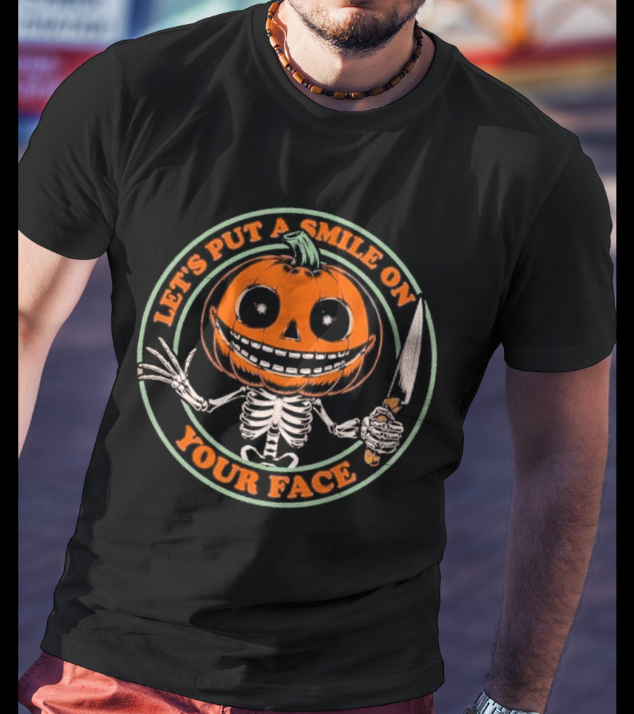 Let's Put A Smile On Your Face Pumpkin Skeleton Knife T-Shirt