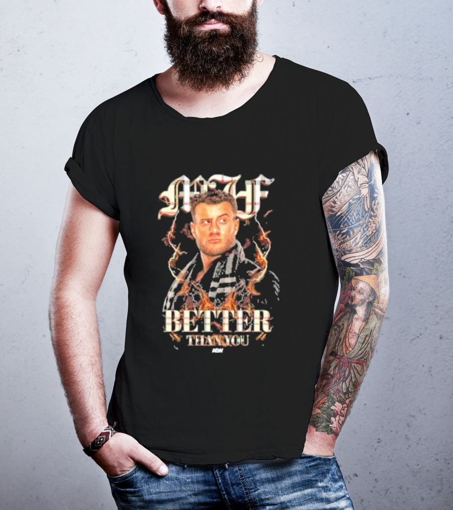 MJF Better Than You AEW T-Shirt