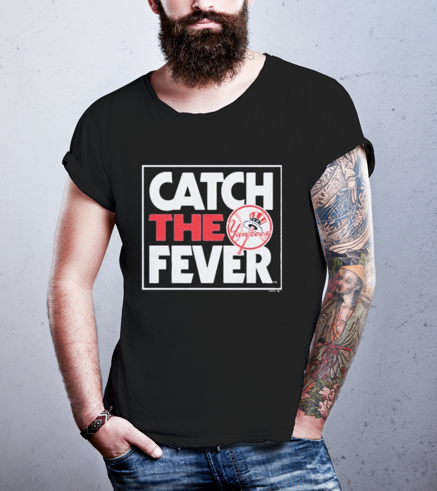 Catch The Fever New York Yankees T-Shirt