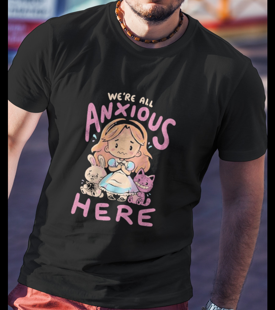 We're All Anxious Here Arigatees Alice Rabbit Cheshire Cat T-Shirt