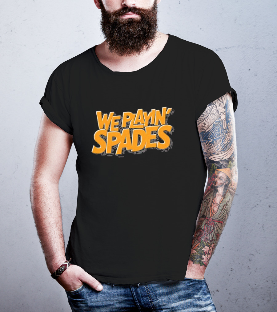 Wondery We Playin’ Spades Bold Retro Typography T-Shirt