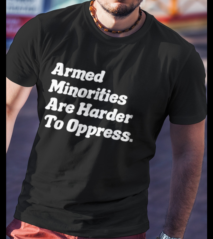 Armed Minorities Resisting Oppression T-Shirt