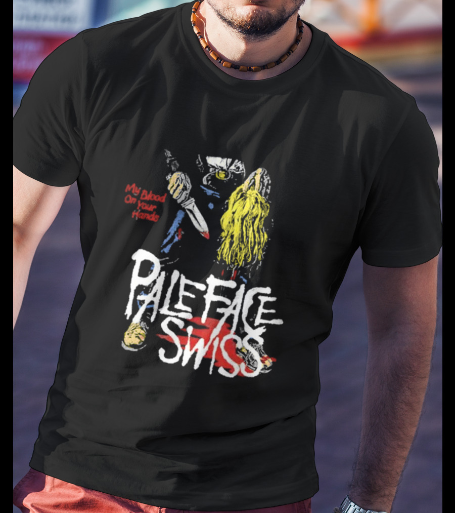 My Blood On Your Hands Pale Face Swiss T-Shirt