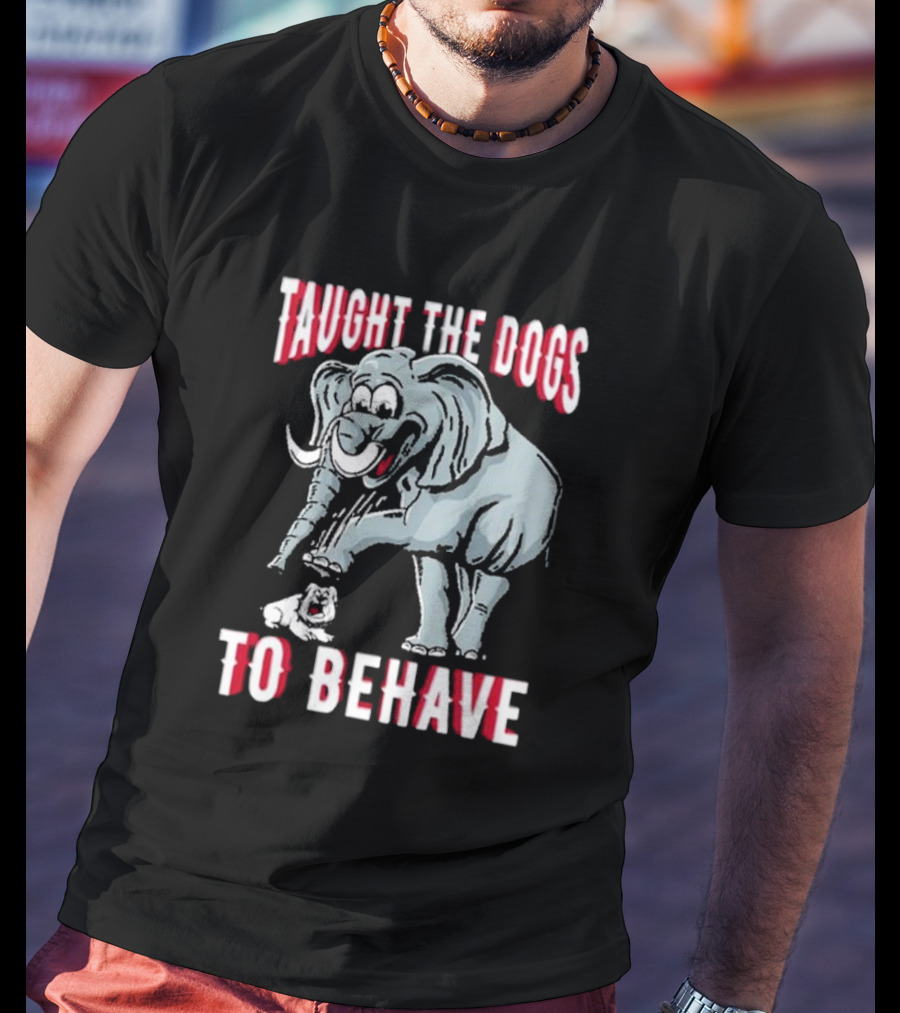 Taught The Dogs To Behave Elephant Pun Humor T-Shirt