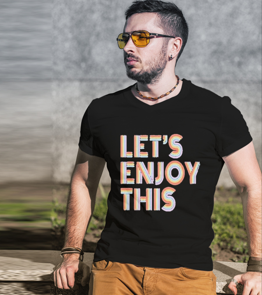 Vegas Matt Let's Enjoy This New Let's Enjoy This T-Shirt
