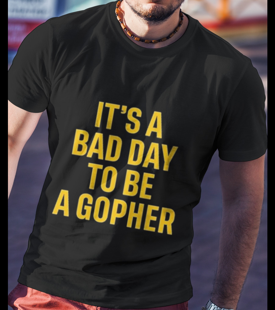 Mason Graham It's A Bad Day To Be A Gopher Minnesota Rivalry Football T-Shirt