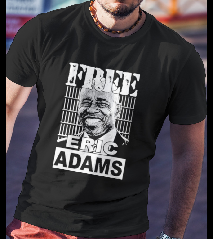 Free Eric Adams That Go Hard T-Shirt