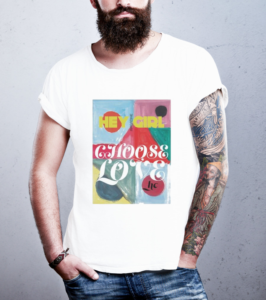 Hey Girl Magazine Choose Love Helena Christensen Collab T-Shirt