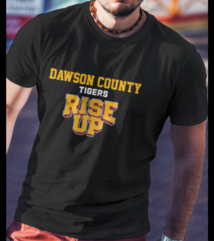 Dawson County Tigers Rise Up Bold School Spirit Motivational T-Shirt