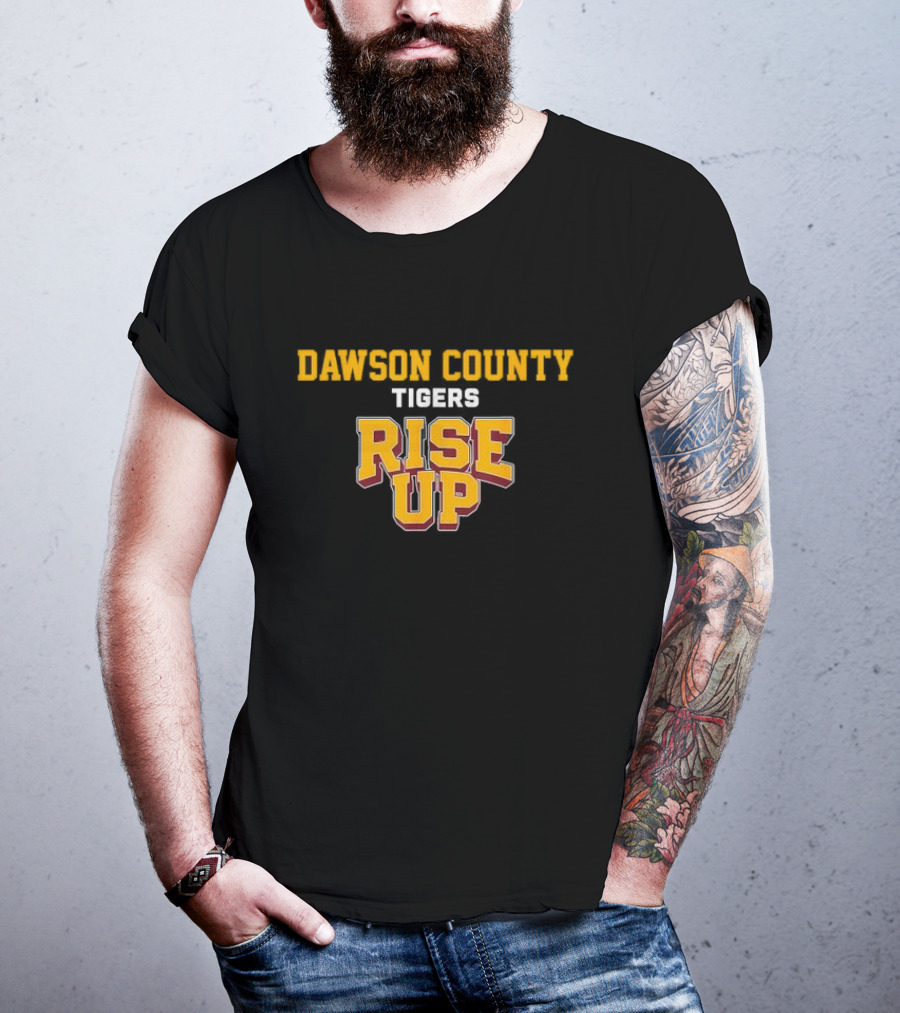 Dawson County Tigers Rise Up Bold School Spirit Motivational T-Shirt