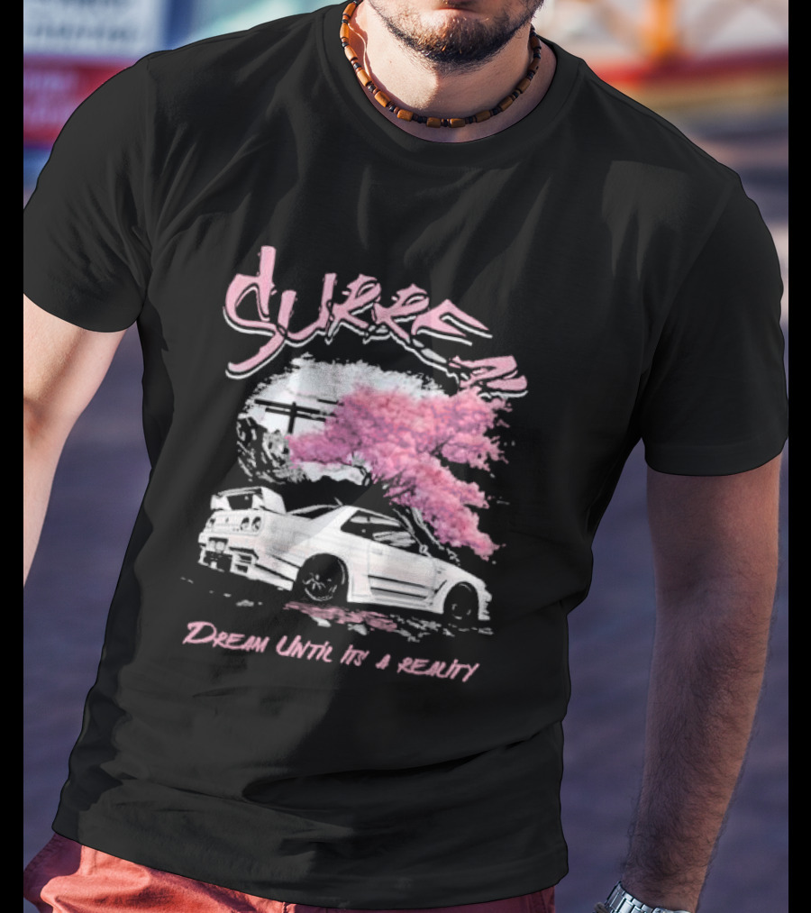 Surren Dream Until It’s A Reality Pink Cherry Blossom Car Scene T-Shirt