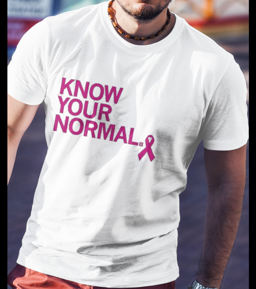 Know Your Normal Breast Cancer Awareness Pink T-Shirt