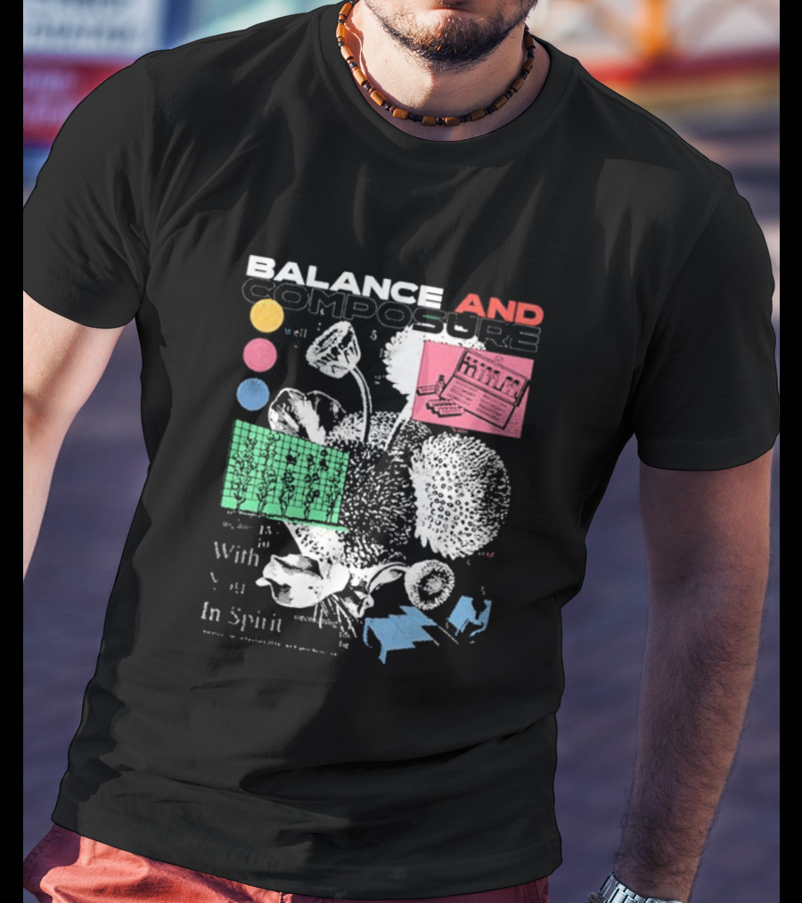 BALANCE AND COMPOSURE WELL WITH YOU IN SPIRIT FLORAL T-Shirt