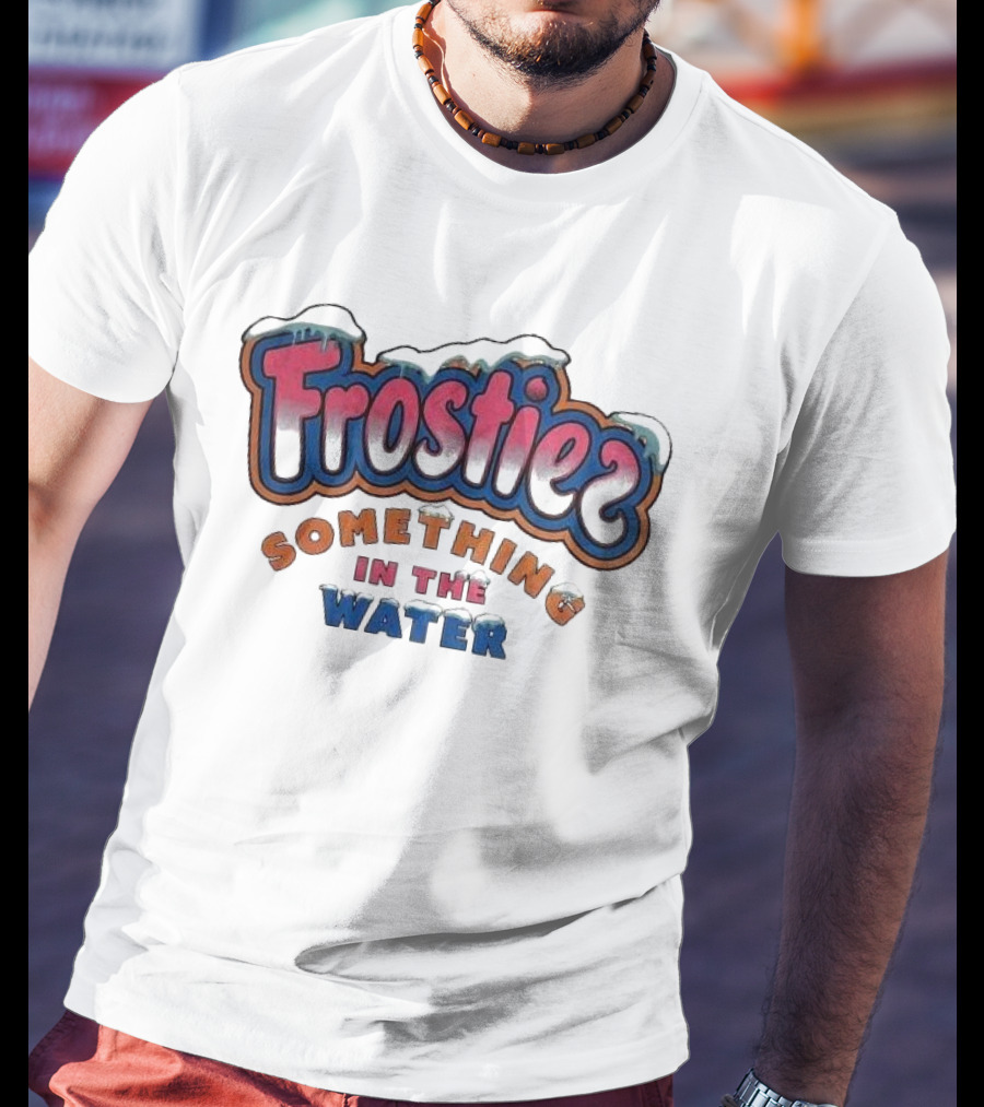 Frostiez Something In The Water T-Shirt