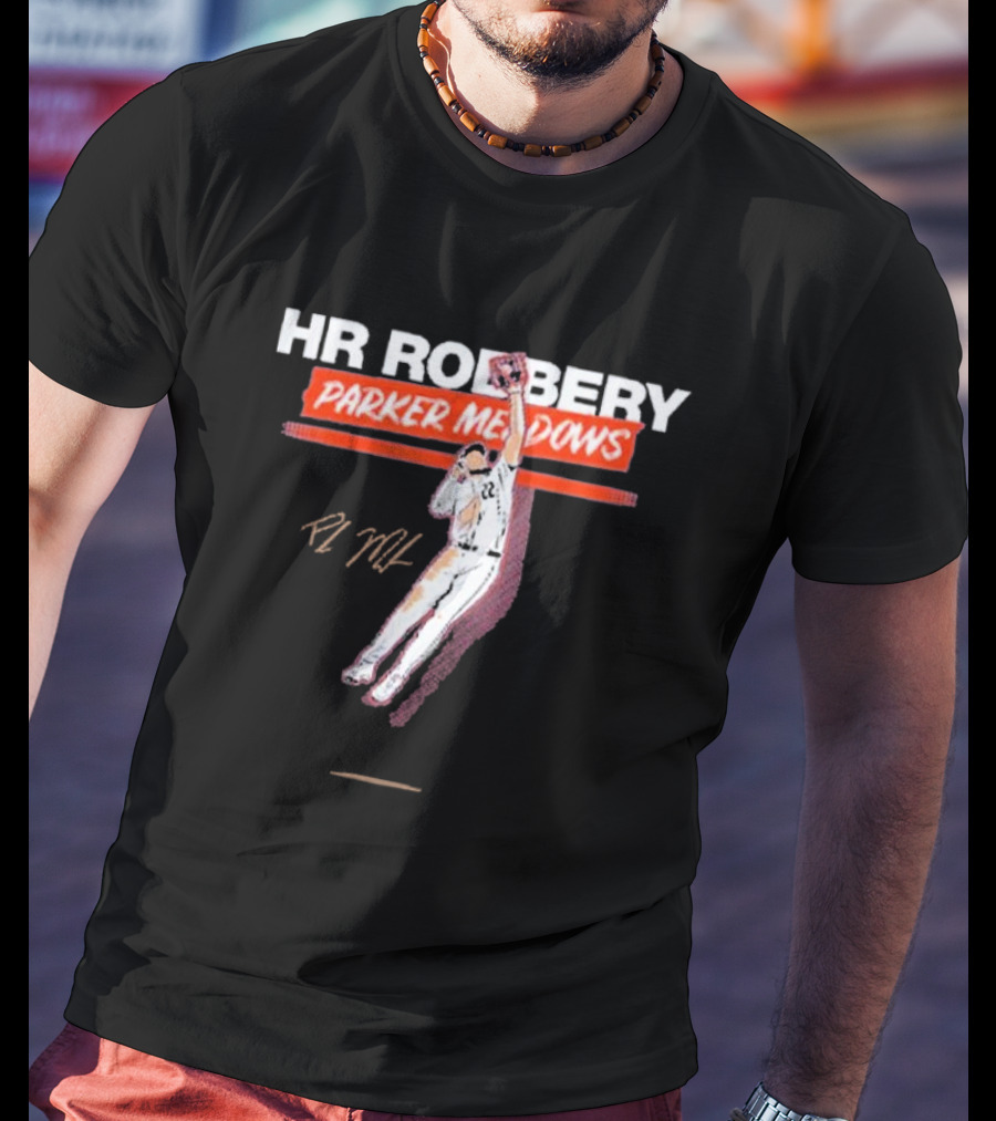 HR Robbery Parker Meadows Baseball Catch T-Shirt