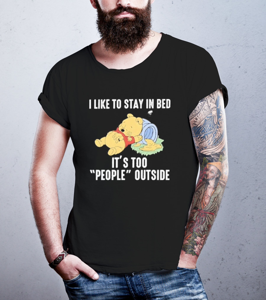 I Like To Stay In Bed It’s Too Peopley Outside With Sleeping Bear In Red T-Shirt