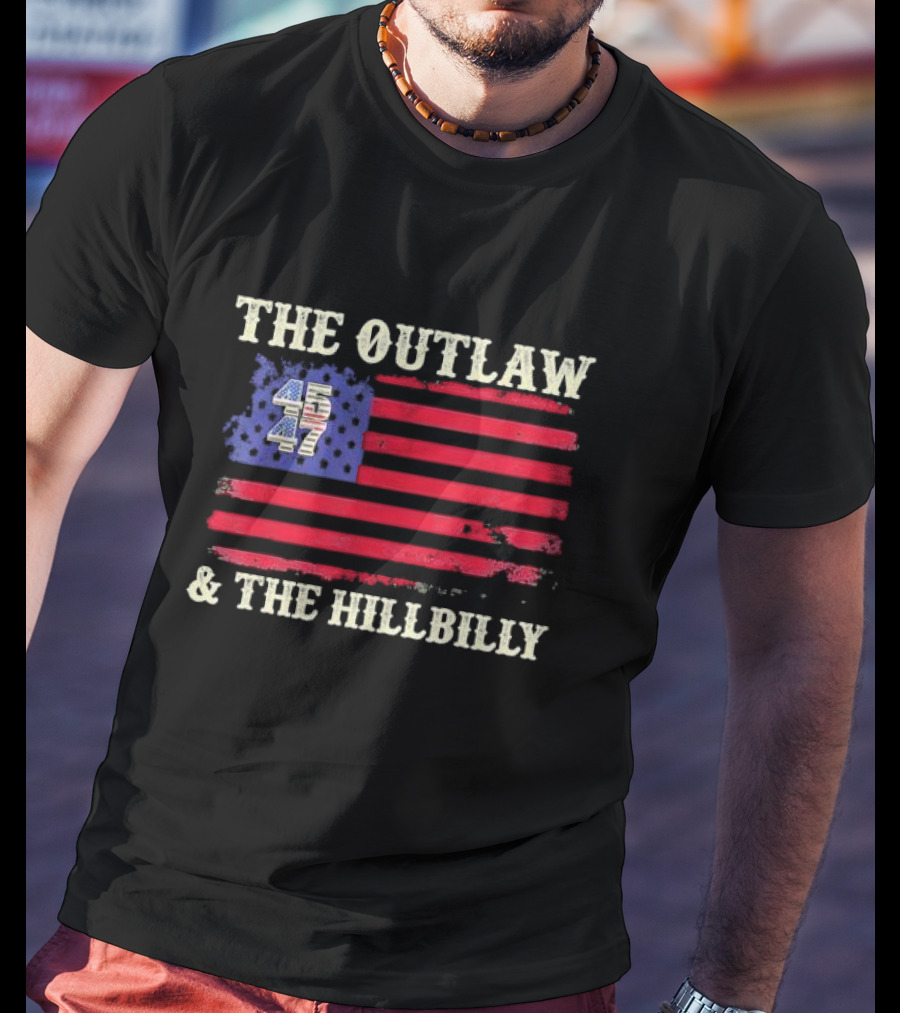 The Outlaw 45 47 American Flag And The Hillbilly T-Shirt