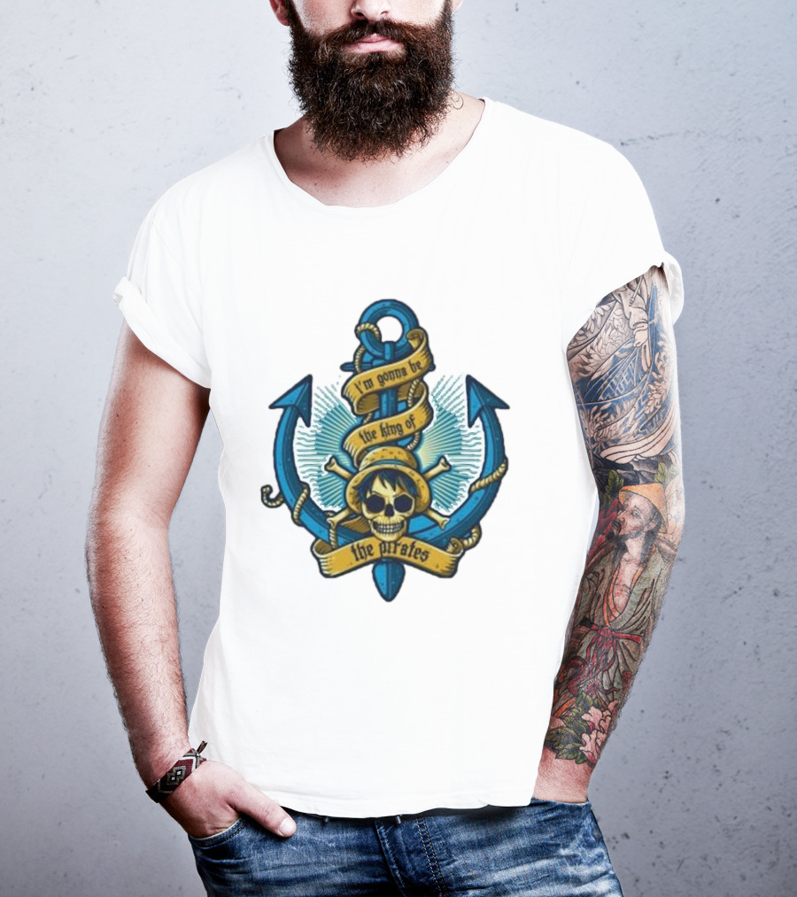 I'm Gonna Be The King Of The Pirates Skull Anchor One Piece T-Shirt