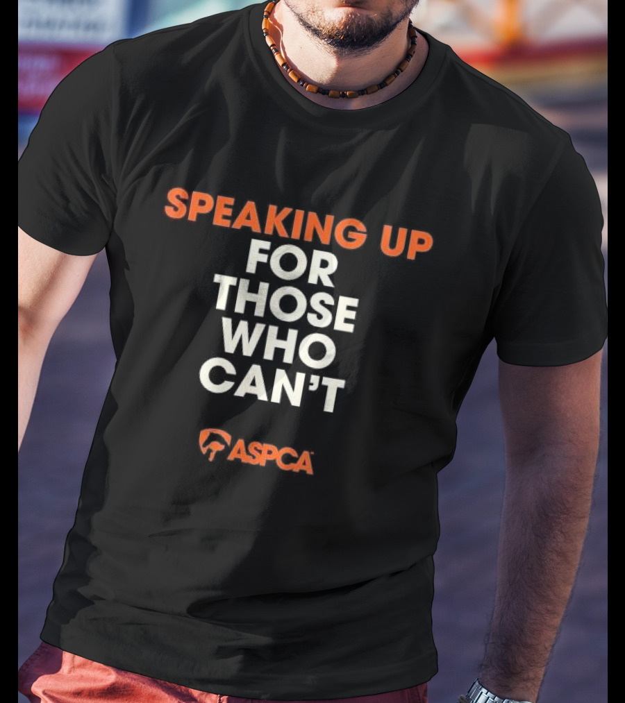 ASPCA Speaking Up For Those Who Can’t Compassionate Advocacy T-Shirt