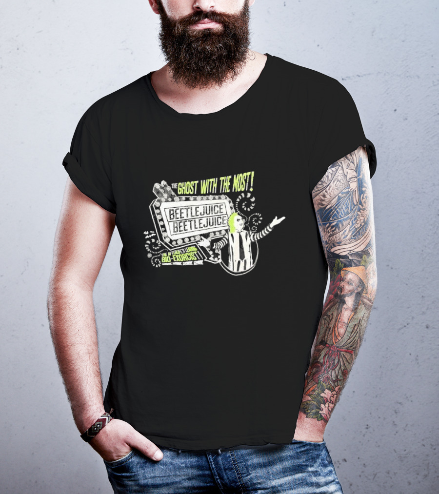 The Ghost With The Most Beetlejuice Bio-Exorcist Beetlejuice Beetlejuice T-Shirt
