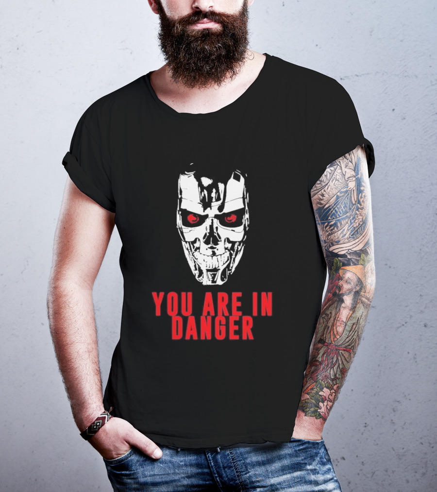 Terminator You Are In Danger Cybernetic Skull Warning T-Shirt