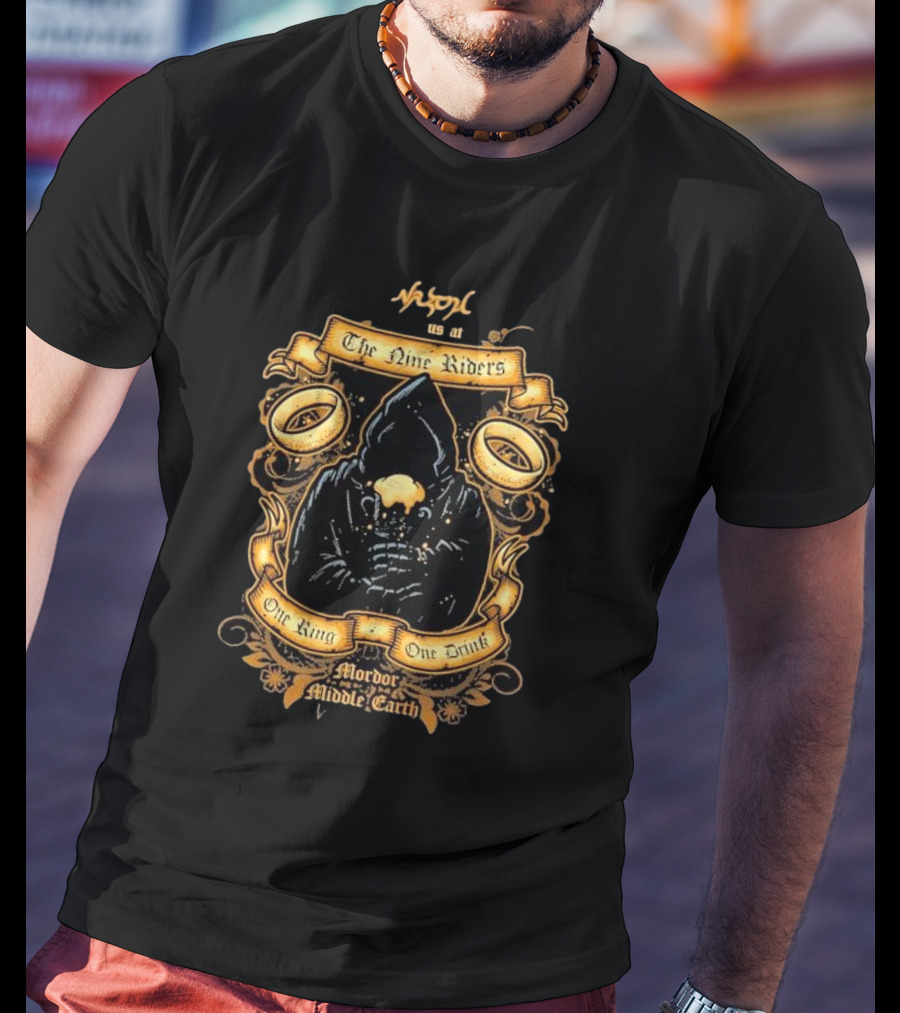 Nazgul At The Nine Riders One King One Drink Mordor Middle Earth T-Shirt