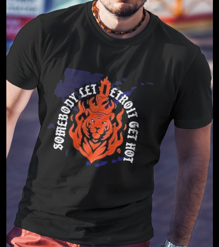 Somebody Let Detroit Get Hot Tiger Flame Iconic T-Shirt