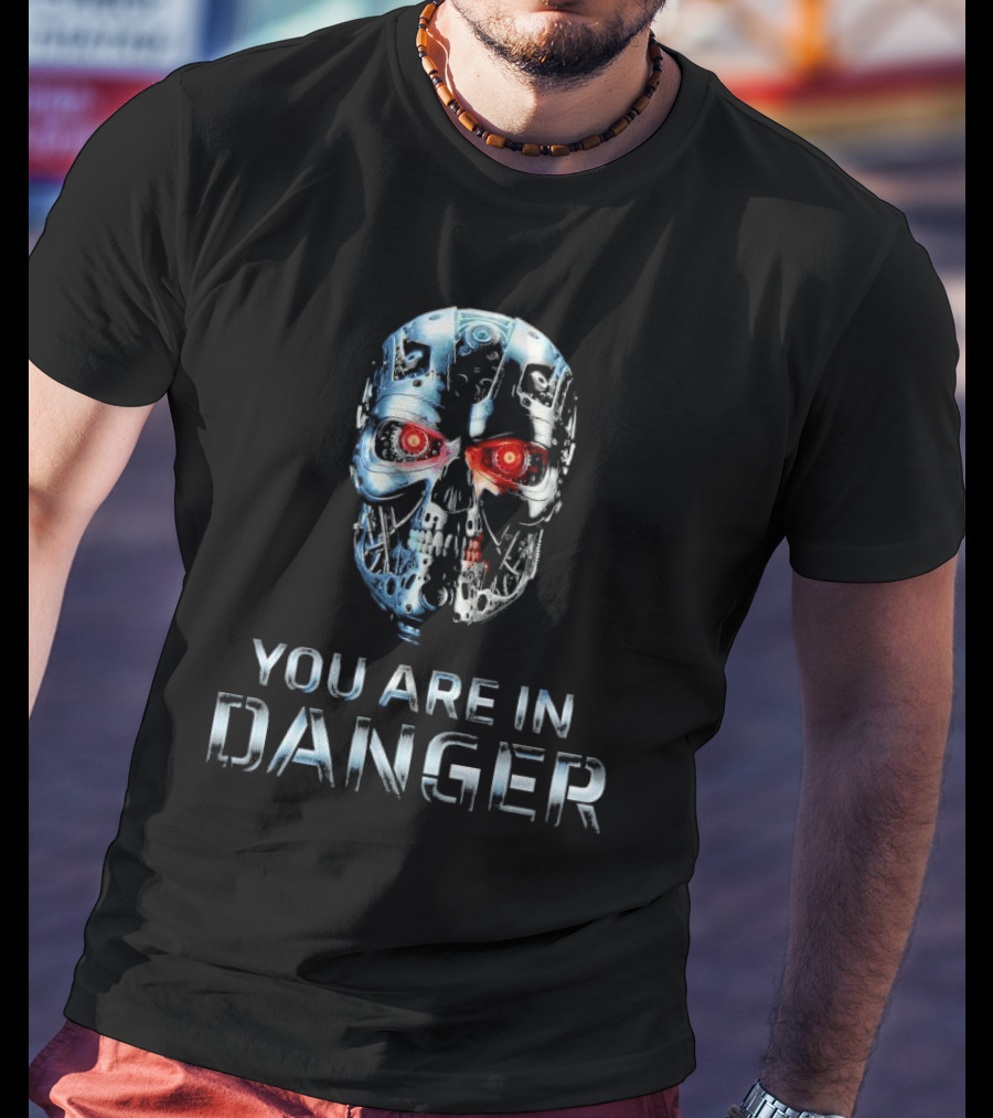 You Are In Danger Terminator Skynet Metal Skull T-Shirt