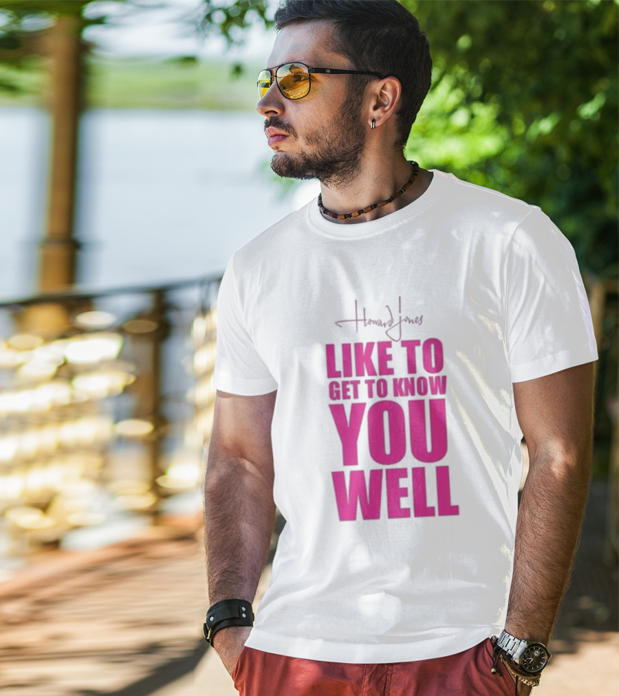 Howard Jones Like To Get To Know You Well T-Shirt