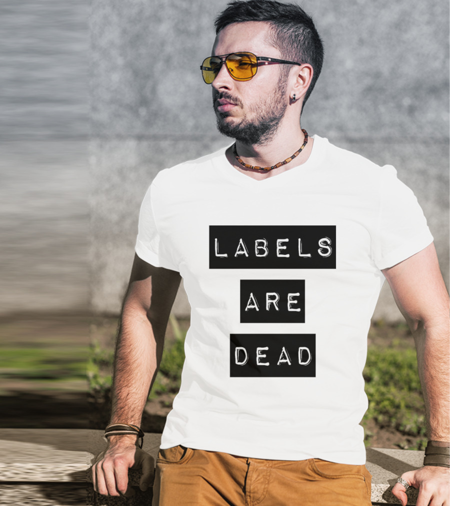 Labels Are Dead Statement T-Shirt