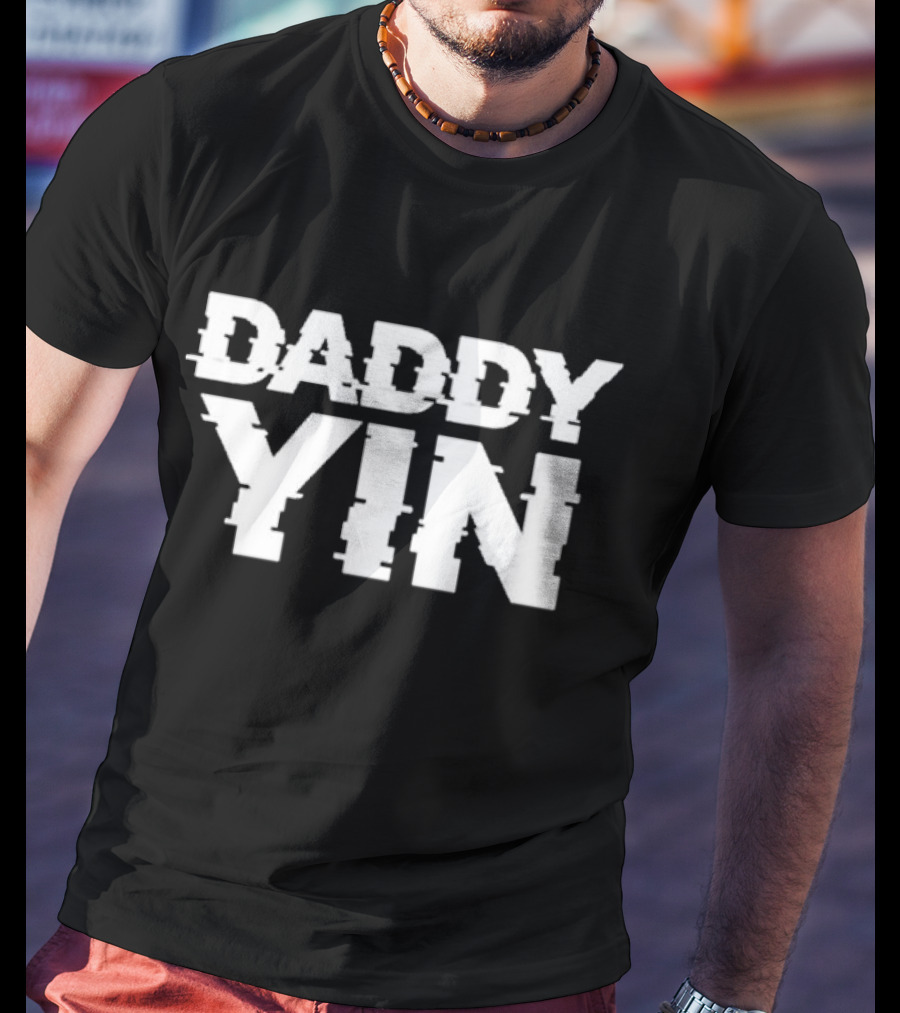 Daddy Yin T-Shirt