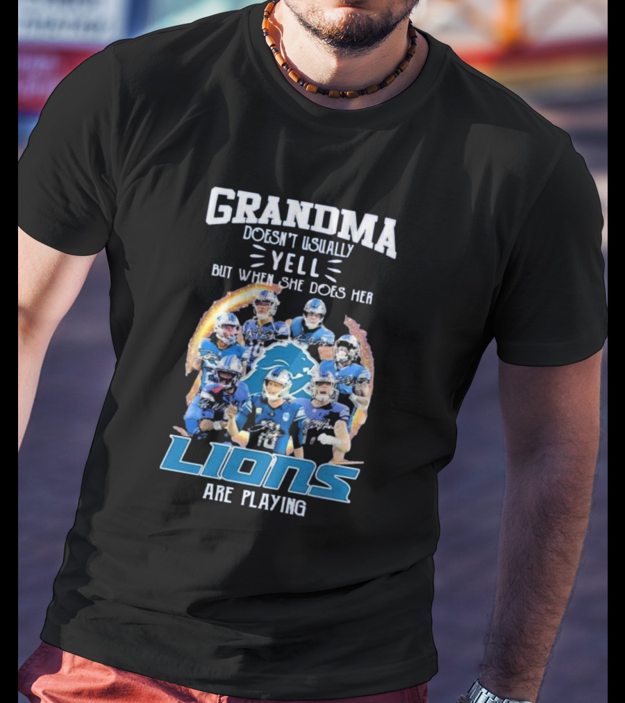 Grandma Doesn’t Usually Yell But When She Does Her Lions Are Playing Detroit Football Players T-Shirt
