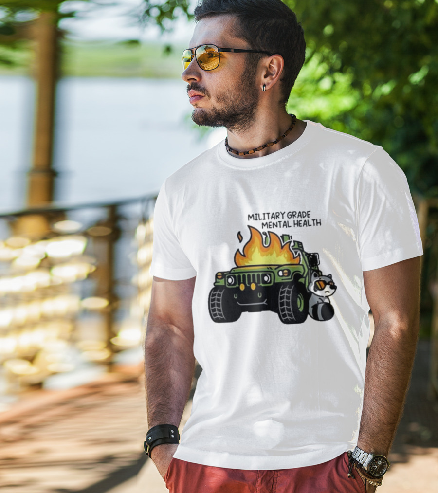 Military Grade Mental Health Racoon With Flaming Army Vehicle T-Shirt