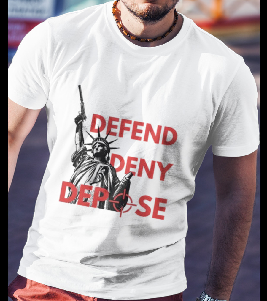 Defend Deny Depose Statue Of Liberty Gun Image T-Shirt