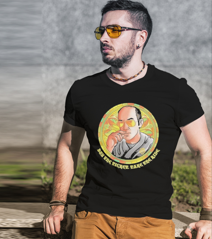 Patron Saint Series Buy The Ticket Take The Ride Hunter S. Thompson Iconic T-Shirt